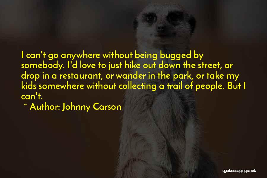 Bugged Up Quotes By Johnny Carson