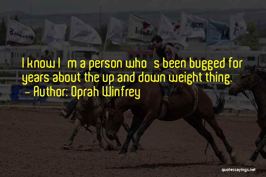 Bugged Up Quotes By Oprah Winfrey