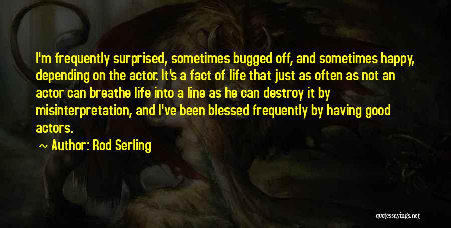 Bugged Up Quotes By Rod Serling