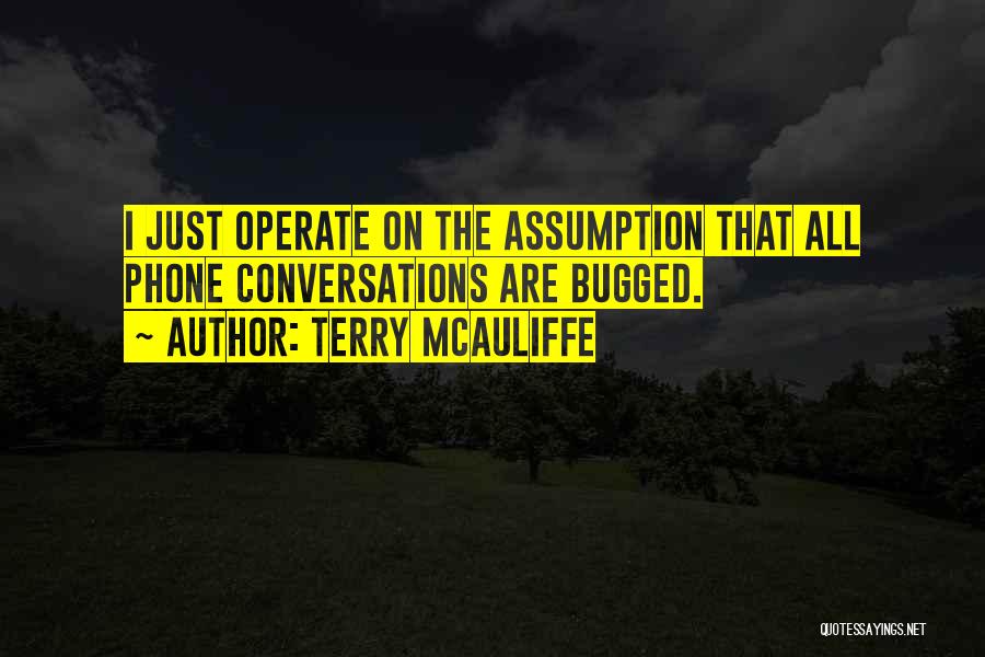 Bugged Up Quotes By Terry McAuliffe