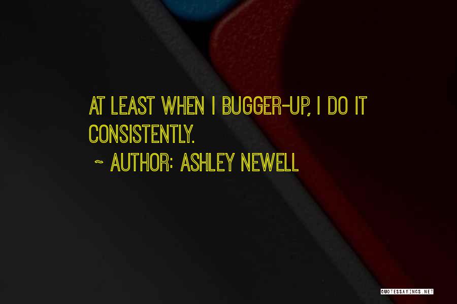 Bugger Quotes By Ashley Newell