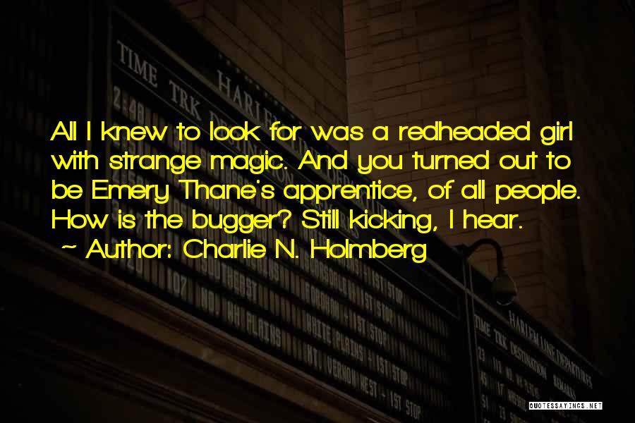 Bugger Quotes By Charlie N. Holmberg