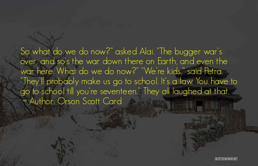 Bugger Quotes By Orson Scott Card