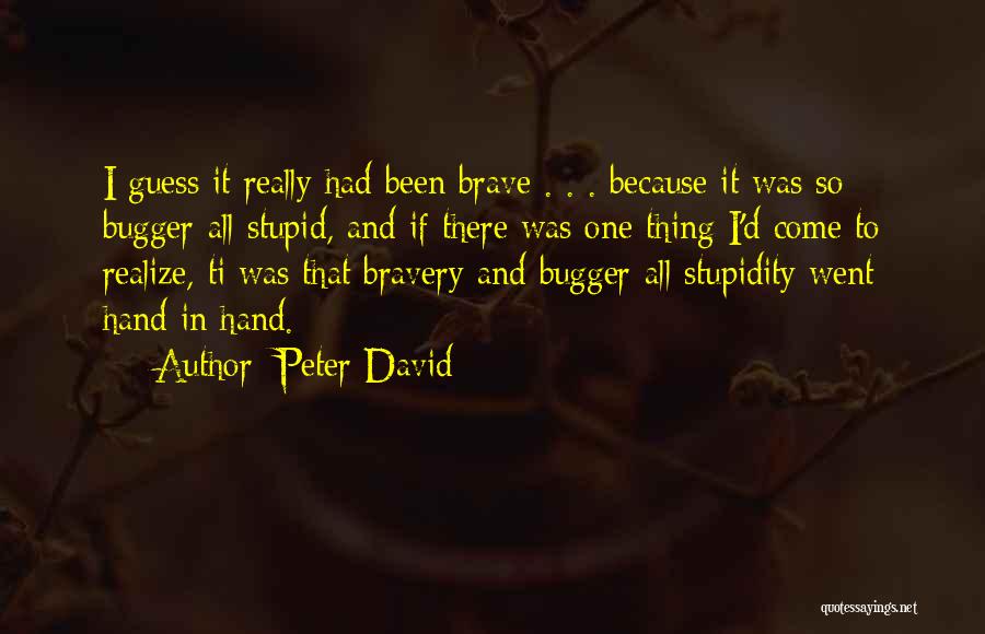 Bugger Quotes By Peter David