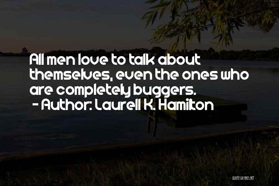 Buggers Quotes By Laurell K. Hamilton