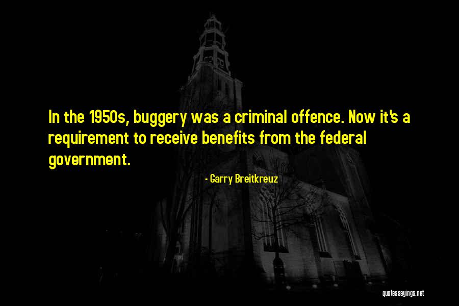 Buggery Quotes By Garry Breitkreuz Buggery Quotes By Garry Breitkreuz