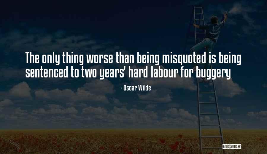 Buggery Quotes By Oscar Wilde Buggery Quotes By Oscar Wilde