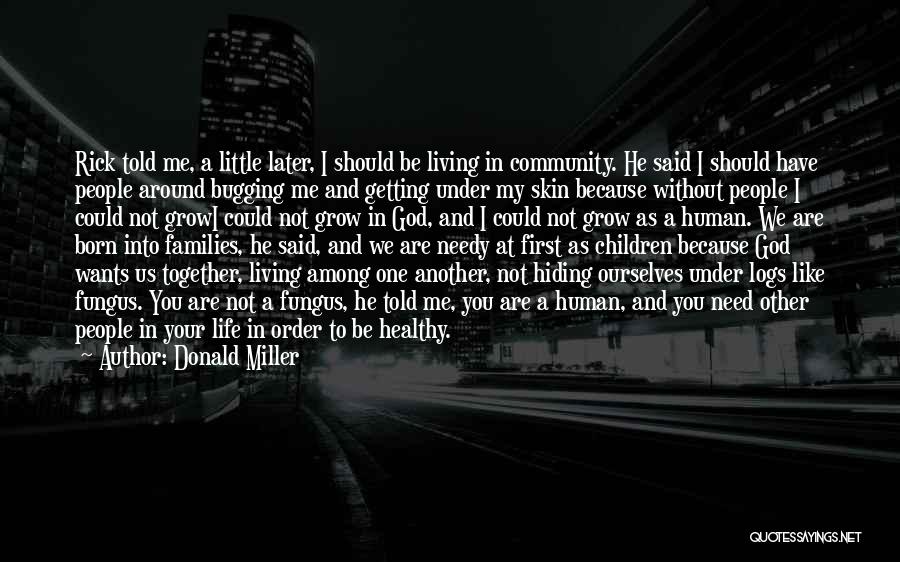 Bugging Quotes By Donald Miller