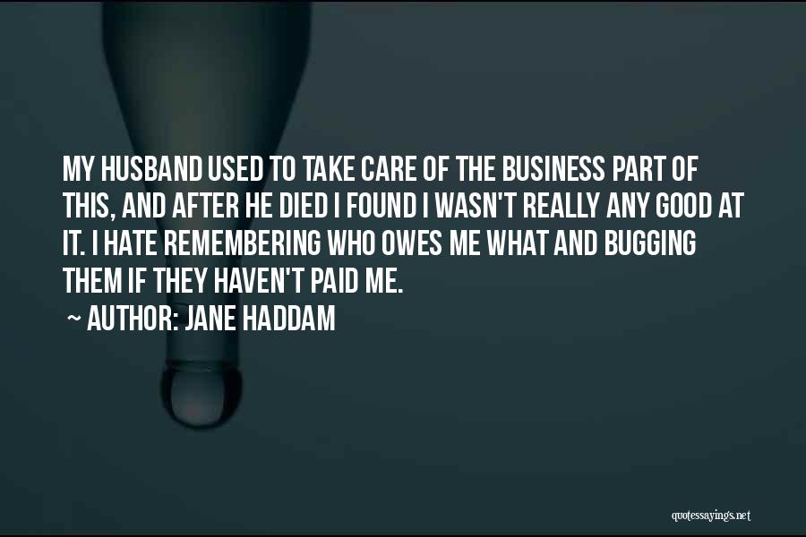 Bugging Quotes By Jane Haddam