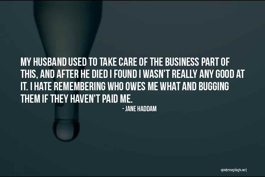 Bugging Quotes By Jane Haddam