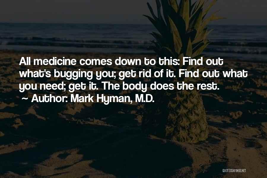 Bugging Quotes By Mark Hyman, M.D.