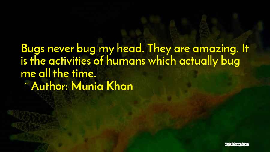 Bugging Quotes By Munia Khan