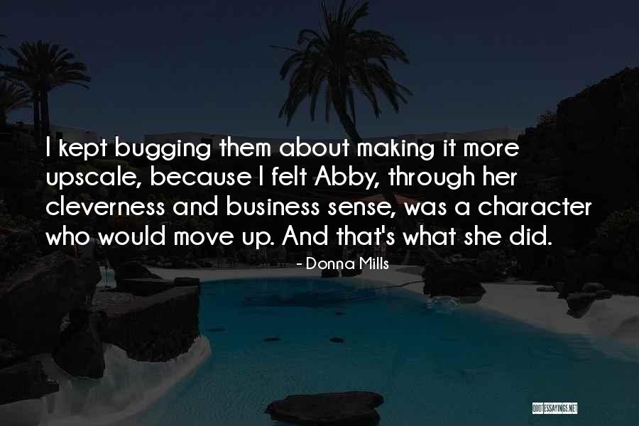 Bugging Someone Quotes By Donna Mills