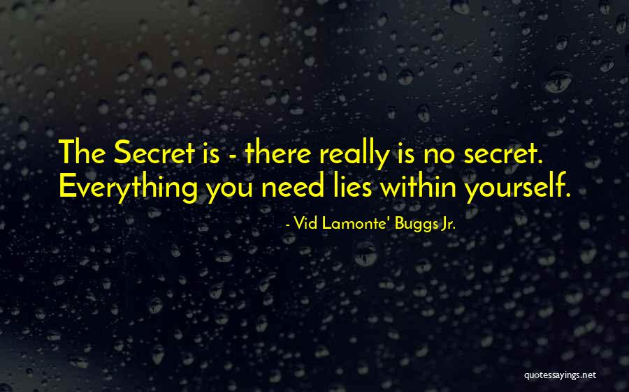 Buggs Quotes By Vid Lamonte' Buggs Jr. Buggs Quotes By Vid Lamonte' Buggs Jr.