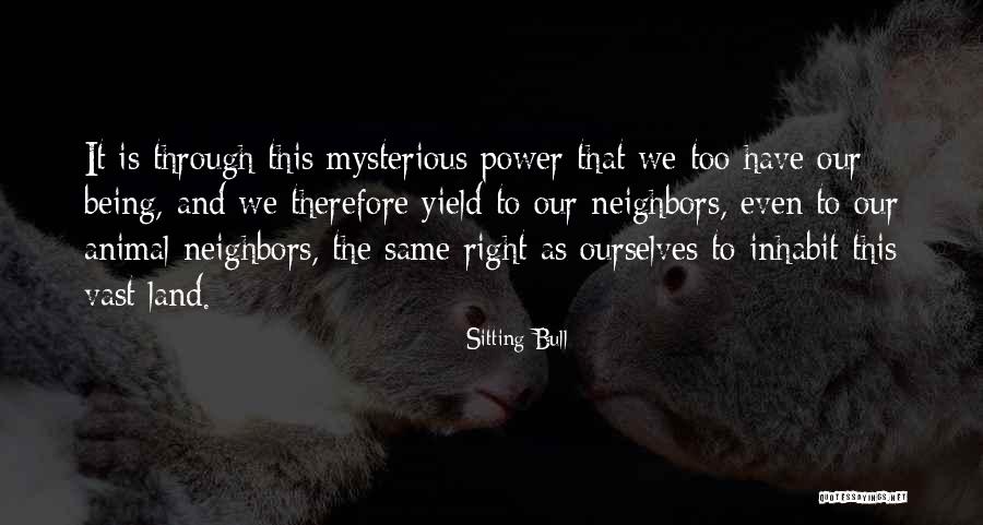 Bugiardini Quotes By Sitting Bull Bugiardini Quotes By Sitting Bull