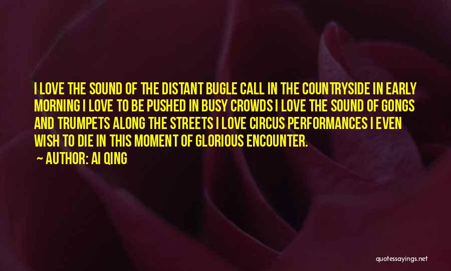 Bugle Call Quotes By Ai Qing