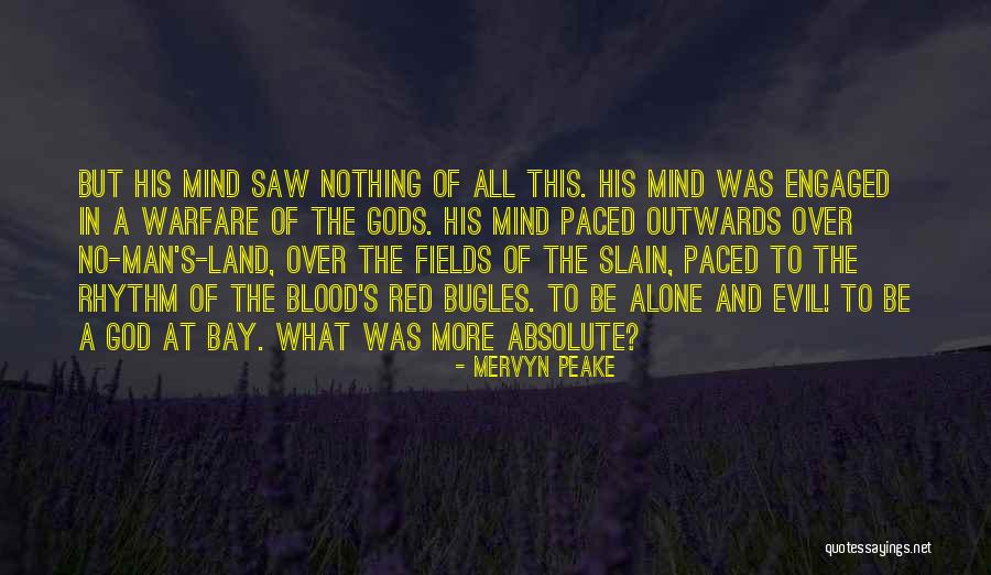 Bugles Quotes By Mervyn Peake Bugles Quotes By Mervyn Peake