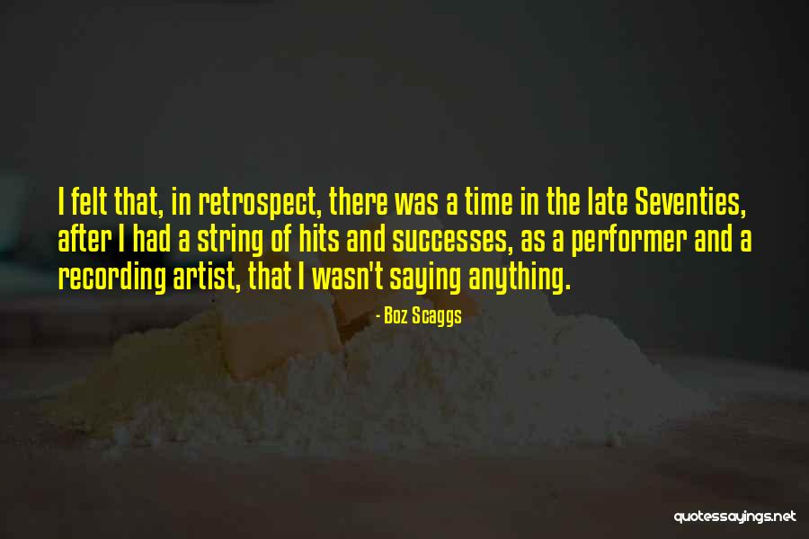 Bugling Merit Quotes By Boz Scaggs Bugling Merit Quotes By Boz Scaggs