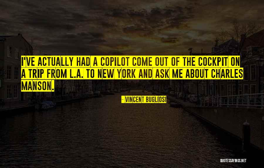 Bugliosi Vincent Quotes By Vincent Bugliosi Bugliosi Vincent Quotes By Vincent Bugliosi