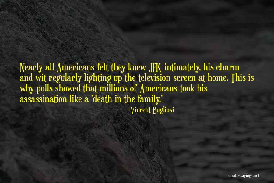 Bugliosi Vincent Quotes By Vincent Bugliosi Bugliosi Vincent Quotes By Vincent Bugliosi