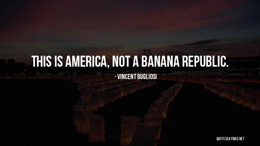 Bugliosi Vincent Quotes By Vincent Bugliosi Bugliosi Vincent Quotes By Vincent Bugliosi