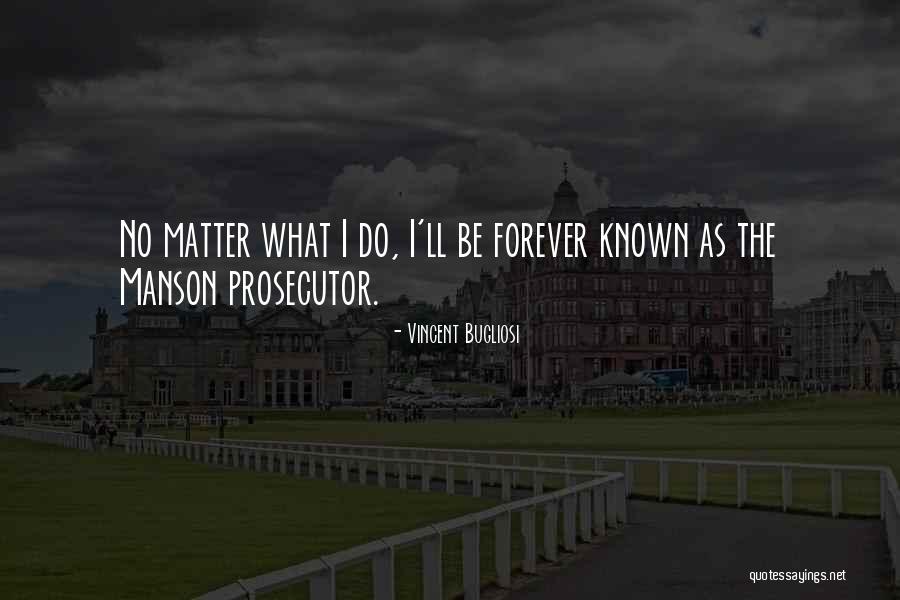 Bugliosi Vincent Quotes By Vincent Bugliosi Bugliosi Vincent Quotes By Vincent Bugliosi