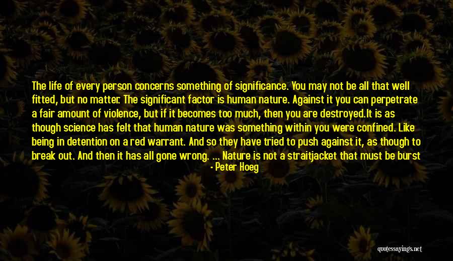 Bugra Toplusoy Quotes By Peter Hoeg Bugra Toplusoy Quotes By Peter Hoeg