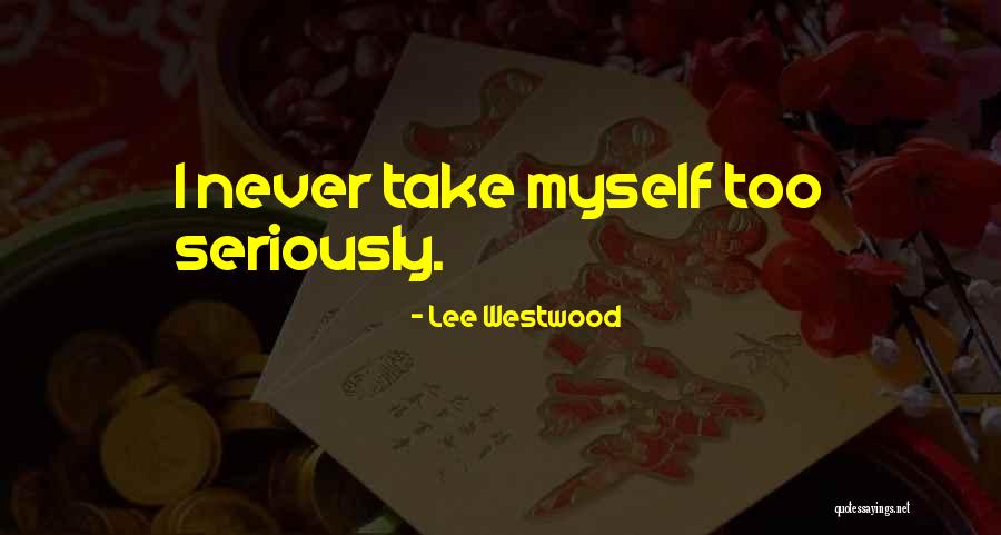 Bugray Quotes By Lee Westwood Bugray Quotes By Lee Westwood