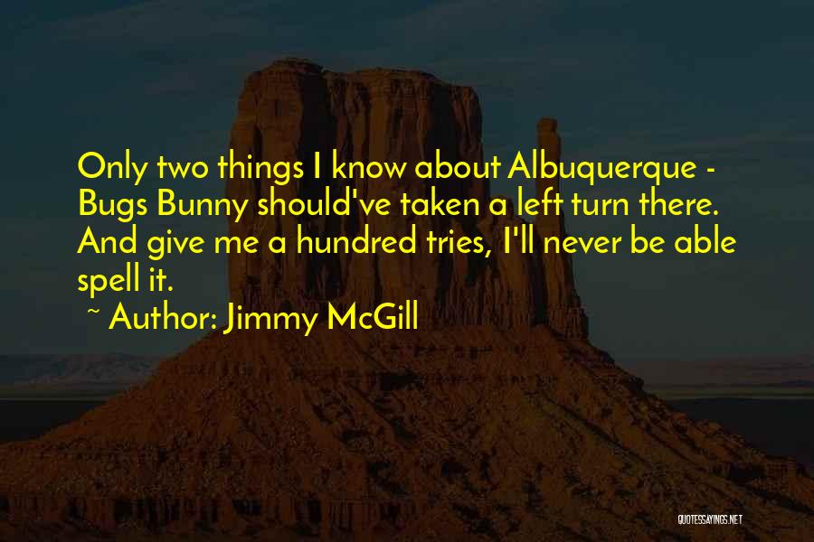 Bugs Bunny Quotes By Jimmy McGill