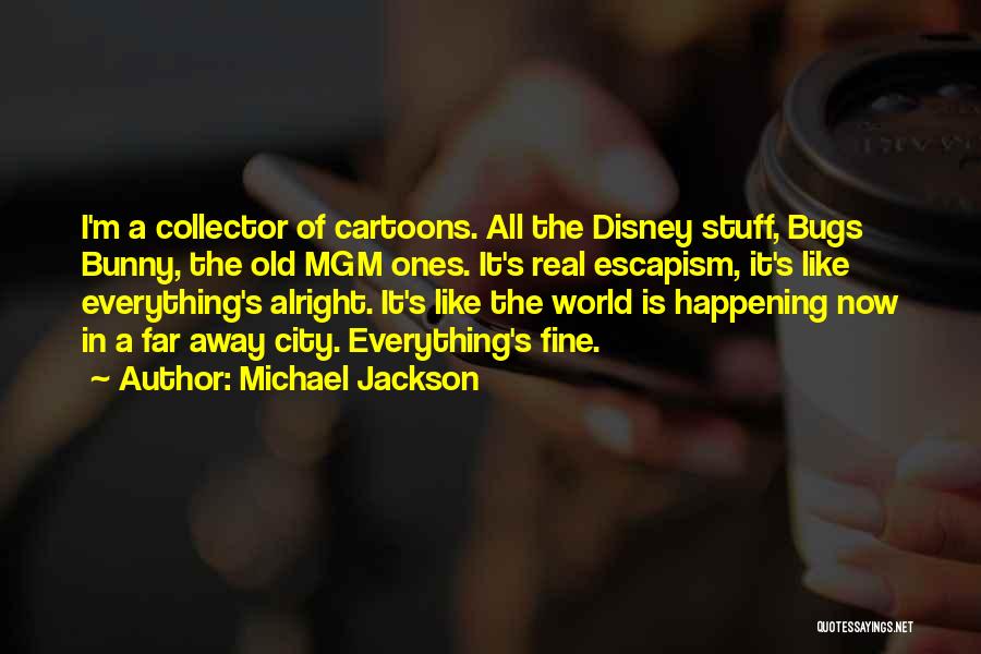 Bugs Bunny Quotes By Michael Jackson