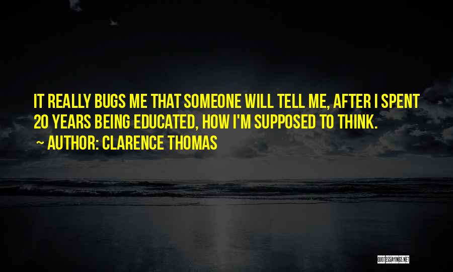 Bugs Quotes By Clarence Thomas