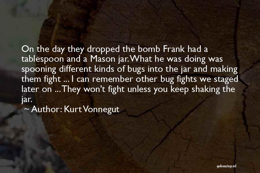 Bugs Quotes By Kurt Vonnegut