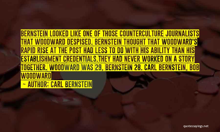 Buhakow Quotes By Carl Bernstein