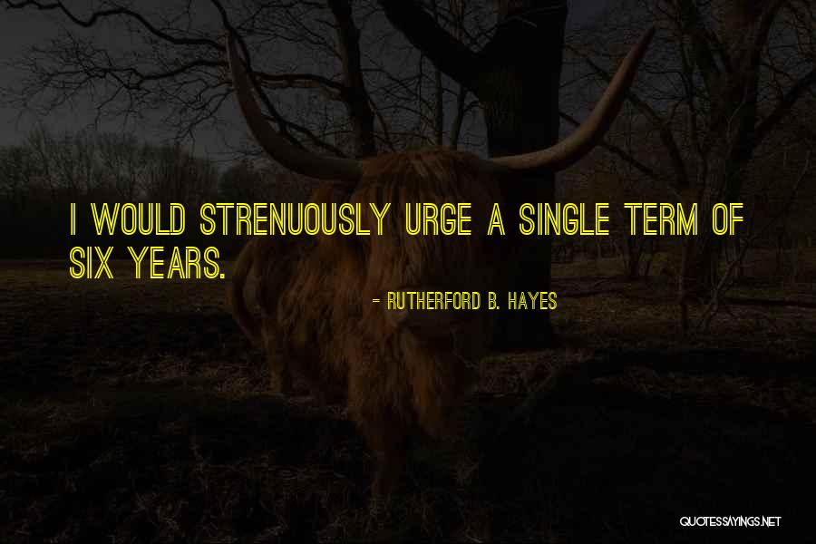 Buhardilla Restaurant Quotes By Rutherford B. Hayes Buhardilla Restaurant Quotes By Rutherford B. Hayes