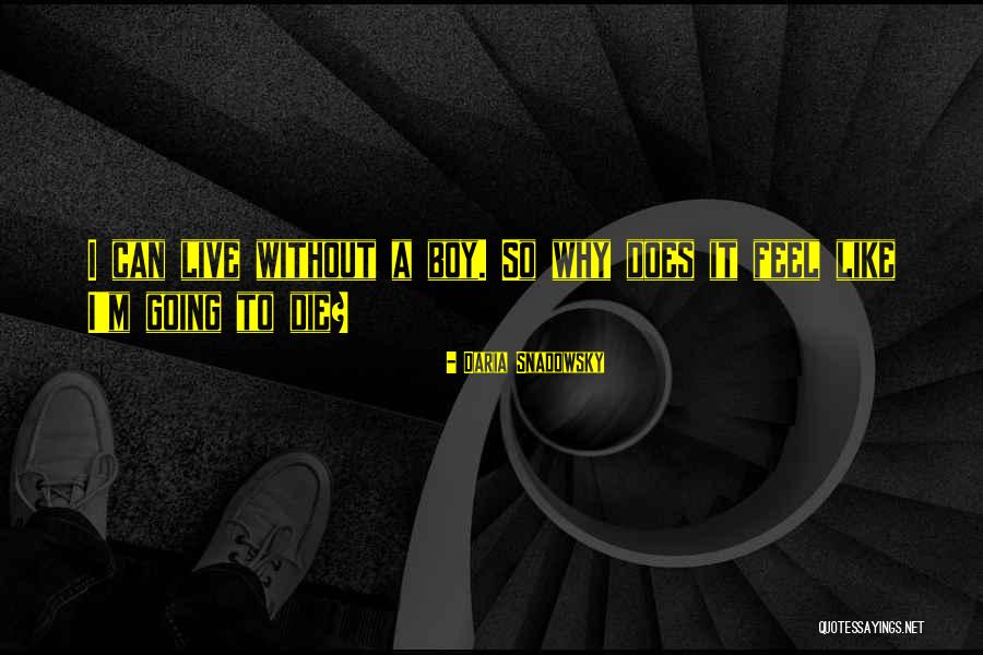 Buhay Binata Quotes By Daria Snadowsky