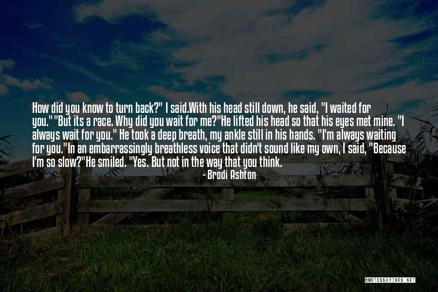 Buhisan Watershed Quotes By Brodi Ashton Buhisan Watershed Quotes By Brodi Ashton