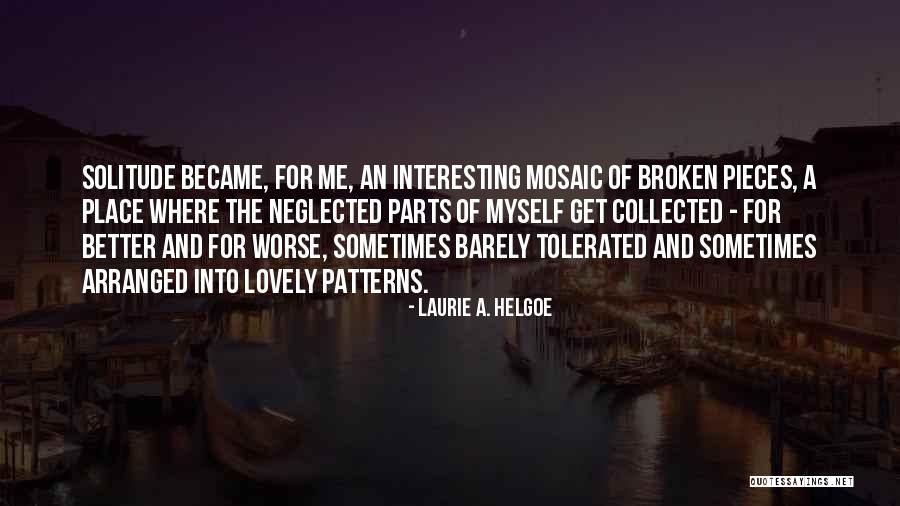 Buhl Quotes By Laurie A. Helgoe Buhl Quotes By Laurie A. Helgoe