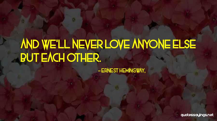Buhnen Hot Quotes By Ernest Hemingway, Buhnen Hot Quotes By Ernest Hemingway,