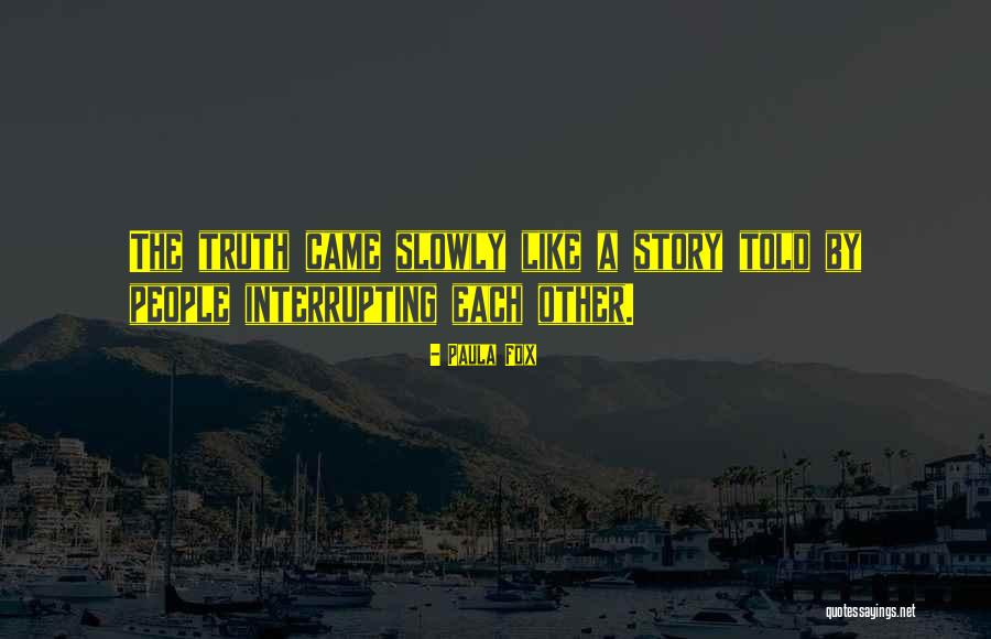 Buhok Sa Quotes By Paula Fox Buhok Sa Quotes By Paula Fox