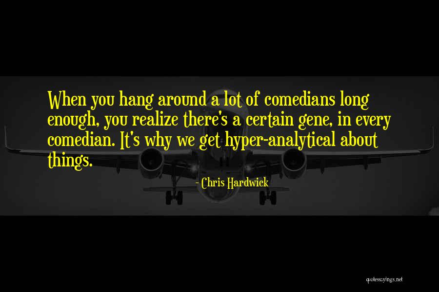 Buhrer D Quotes By Chris Hardwick Buhrer D Quotes By Chris Hardwick