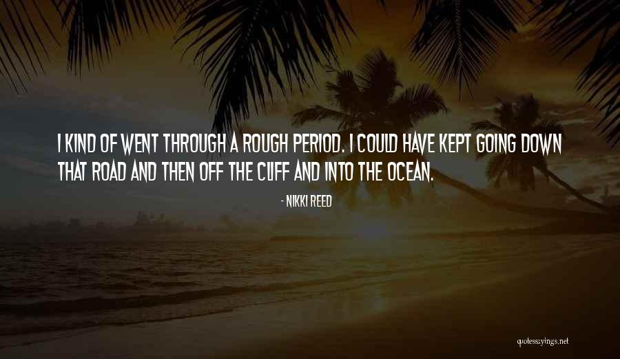 Buhrer D Quotes By Nikki Reed Buhrer D Quotes By Nikki Reed