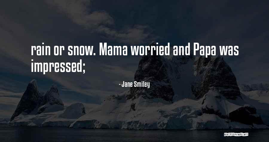 Buhrmester And Associates Quotes By Jane Smiley Buhrmester And Associates Quotes By Jane Smiley