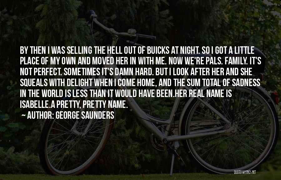 Buicks Quotes By George Saunders