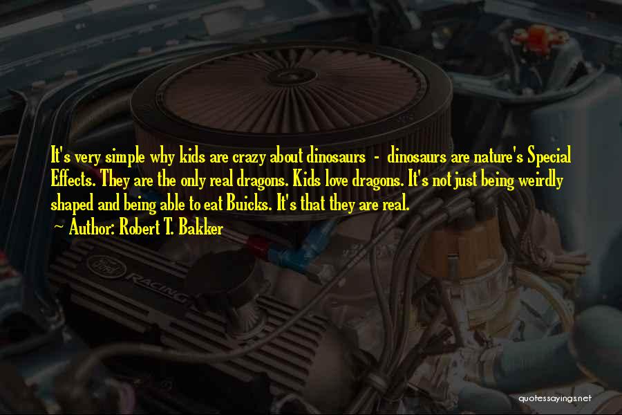 Buicks Quotes By Robert T. Bakker