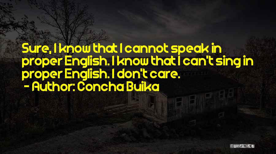 Buika Concha Quotes By Concha Buika