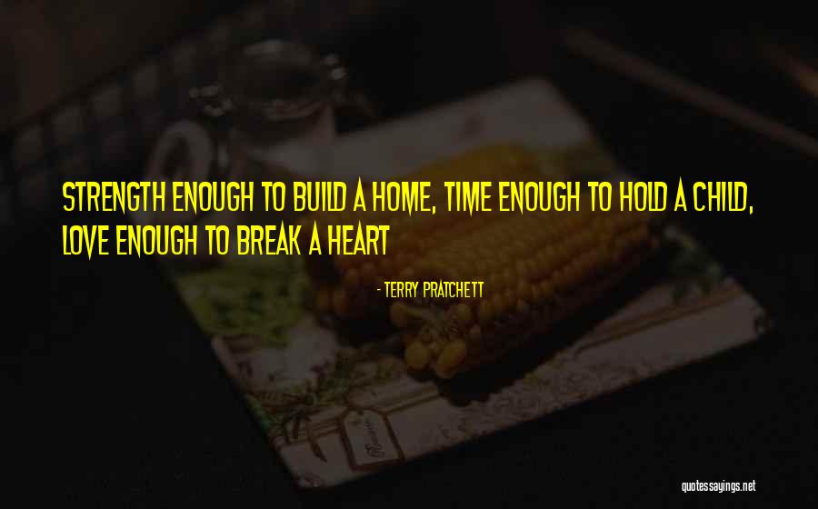 Build A Home Quotes By Terry Pratchett Build A Home Quotes By Terry Pratchett