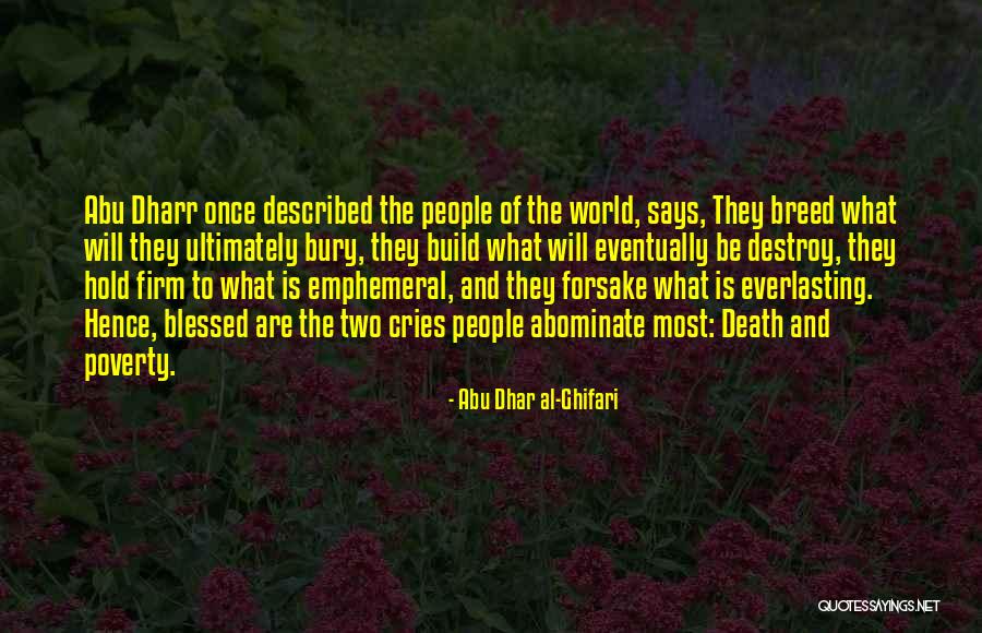 Build And Destroy Quotes By Abu Dhar Al-Ghifari Build And Destroy Quotes By Abu Dhar Al-Ghifari