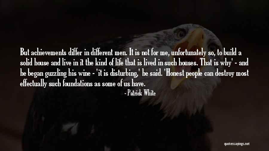 Build And Destroy Quotes By Patrick White Build And Destroy Quotes By Patrick White