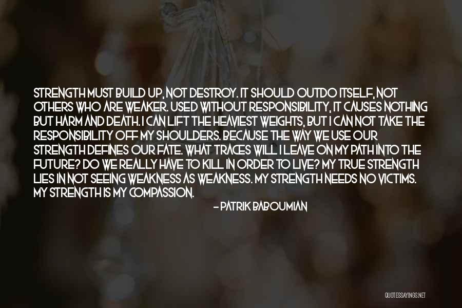 Build And Destroy Quotes By Patrik Baboumian Build And Destroy Quotes By Patrik Baboumian
