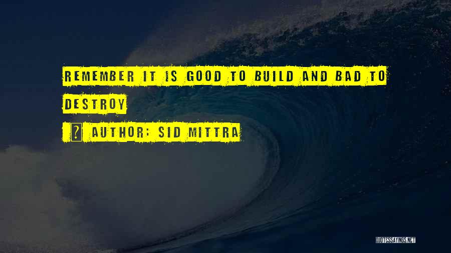 Build And Destroy Quotes By Sid Mittra